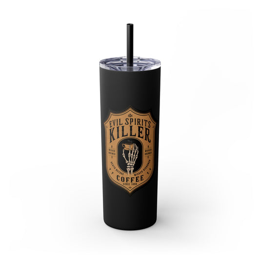 Evil Spirits Killer  Skinny Tumbler with Straw, 20oz