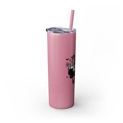 You Can't Sit With Us  Skinny Tumbler with Straw, 20oz