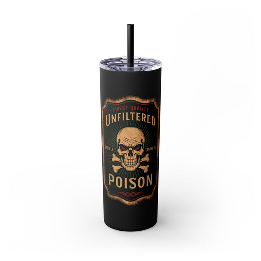 Unfiltered Poison Skinny Tumbler with Straw, 20oz