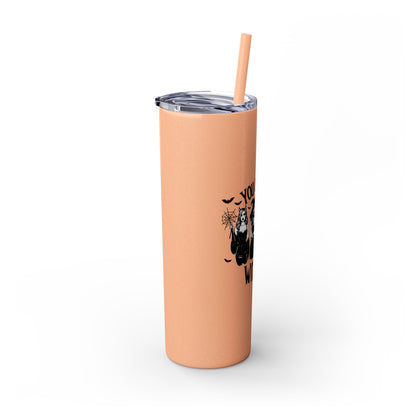 You Can't Sit With Us  Skinny Tumbler with Straw, 20oz