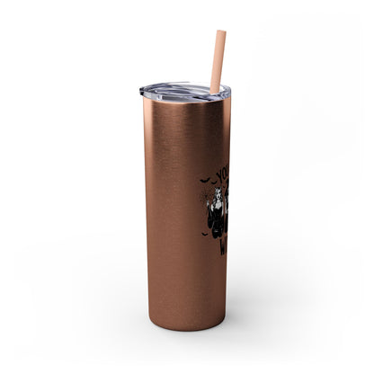 You Can't Sit With Us  Skinny Tumbler with Straw, 20oz